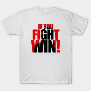 FIGHT! T-Shirt